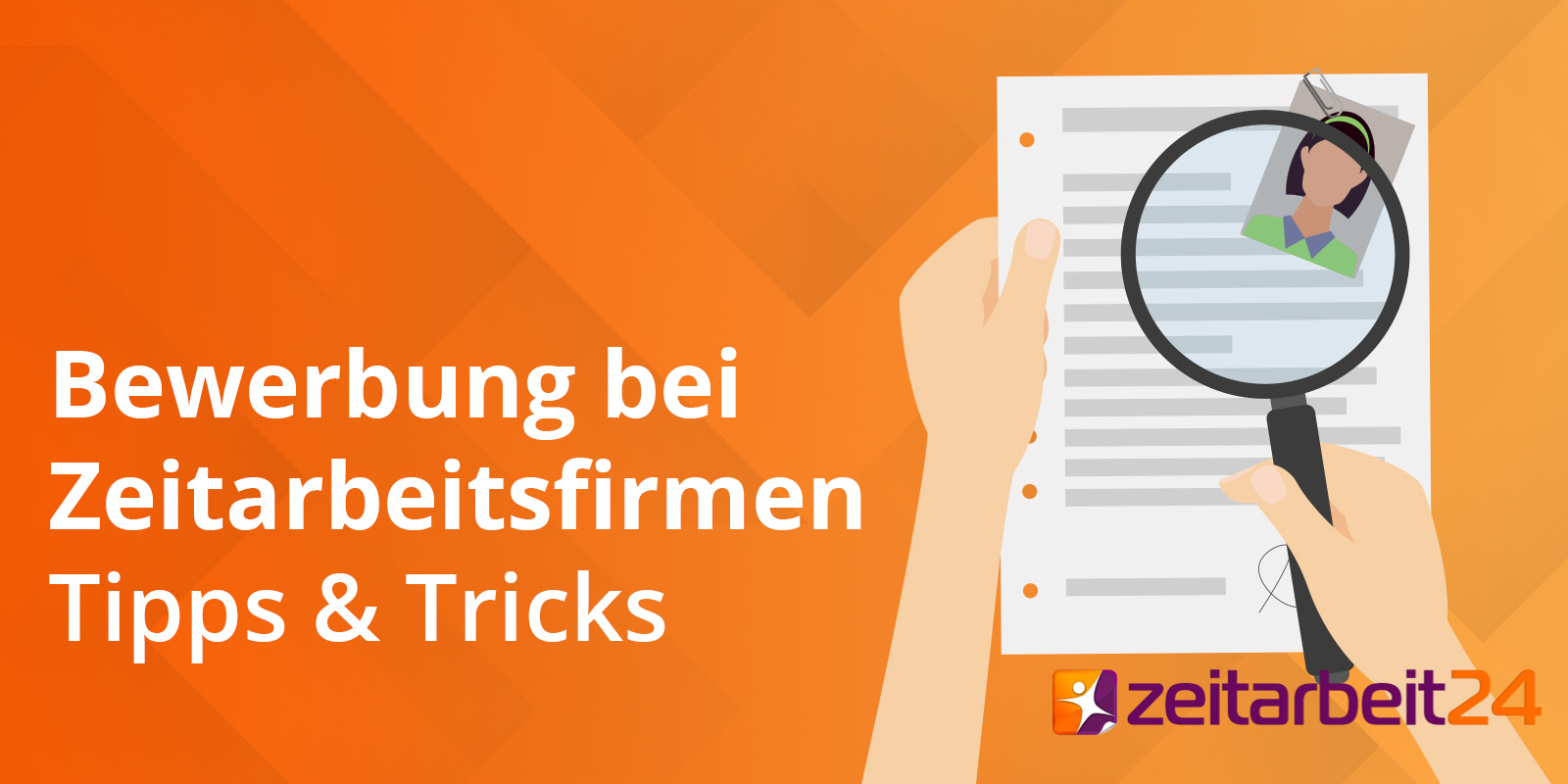 Bewerbung bei Zeitarbeitsfirmen – die wichtigsten Tipps | Zeitarbeit24.de